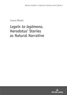 Iwona Wie¿el, Iwona Wiezel, Mikolaj Szymanski - Legein ta legomena. Herodotus' Stories as Natural Narrative