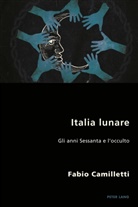Fabio Camilletti, Pierpaolo Antonello, Robert S.C. Gordon - Italia lunare