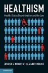 Jessica L. Roberts, Jessica L. Weeks Roberts, Elizabeth Weeks - Healthism
