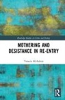 Venezia Michalsen, Venezia (Montclair State University Michalsen - Mothering and Desistance in Re-Entry