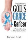 Michael Seah - Discovering God'S Grace in Cancer
