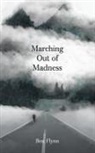 Ben Flynn - Marching Out of Madness