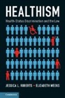 Jessica L. Roberts, Jessica L. Weeks Roberts, Elizabeth Weeks - Healthism