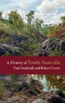 Robert Foster, Robert (University of Adelaide) Foster, Paul Sendziuk, Paul (University of Adelaide) Sendziuk, Paul (University of Adelaide) Foster Sendziuk, Sendziuk Paul - History of South Australia