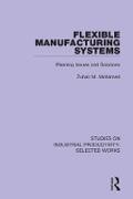 Zubair Mohamed, Zubair M. Mohamed,  Mohamed Zubair M. - Flexible Manufacturing Systems - Planning Issues and Solutions