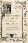 Deborah McGrady, Deborah L. McGrady - Writer''s Gift Or the Patron''s Pleasure?