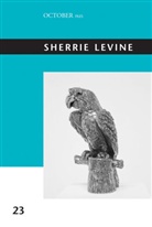 George Baker, Yve-Alain Bois, Benjamin H. D. Buchloh, Leah Dickerman, Norbert Schwarz, Howard Singerman... - Sherrie Levine