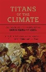 Kelly Sims Gallagher, Kelly Sims (Associate Professor of Energy &amp; Environmental Policy Gallagher, Kelly Sims (Professor of Energy &amp; Envir Gallagher, Kelly Sims (Professor of Energy &amp; Environmental Policy Gallagher, John P. Holdren, Xiaowei Xuan... - Titans of the Climate