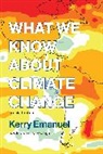 Kerry Emanuel, Kerry (Professor of Atmospheric Science Emanuel, Emanuel Kerry, Bob Inglis - What We Know About Climate Change