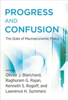 Olivier Blanchard, Olivier (Mit) Rajan Blanchard, Rafael Portillo, Raghuram Rajan, Kenneth Rogoff, Lawrence H. Summers... - Progress and Confusion