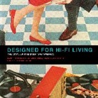Janet Borgerson, Janet (Visiting Fellow Borgerson, Janet Schroeder Borgerson, Borgerson Janet, Daniel Miller, Jonathan Schroeder... - Designed for Hi-Fi Living
