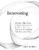 Nick Fuhrer, Luis Perez-Breva, Luis (Massachusetts Institute of Technology) Perez-Breva, Perez-Breva Luis, Edward Roberts, Fuhrer Nick - Innovating