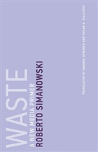Amanda Demarco, Susan H. Gillespie, Roberto Simanowski, Roberto (Professor Simanowski - Waste