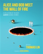 Sean Carroll, Thomas Lin, Thomas (Editor-In-Chief Lin, Thomas Lin, Thomas (Editor-In-Chief Lin, Lin Thomas - Alice and Bob Meet the Wall of Fire