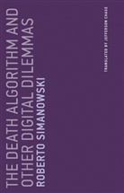 Jefferson Chase, Roberto Simanowski, Roberto (Professor Simanowski, Simanowski Roberto - The Death Algorithm and Other Digital Dilemmas Vol.14