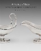 David L Barquist, David L. Barquist, Barquist David L., Beatrice B Garvan, Beatrice B. Garvan, Beatrice B. Barquist Garvan... - American Silver in the Philadelphia Museum of Art