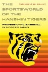 William W. Kelly, Kelly William W. - Sportsworld of the Hanshin Tigers