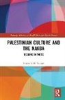 Hania Nashef, Hania A. M. Nashef, Hania A.M. Nashef - Palestinian Culture and the Nakba