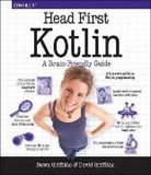 David Griffiths, Dawn Griffiths, Griffiths David, Griffiths Dawn - Head First Kotlin