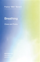 Franco Berardi, Franco "Bifo" Berardi, Franco Bifo Berardi, Franco 'Bifo' Berardi, Franco 'Bifo' Kholti Berardi, Hedi El Kholti - Breathing