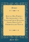 France France - Edit du Roy, Portant Restablissement Avx Elevz de Leurs Qualitez, Gages, Droicts, Et Exemptions de Tailles (Classic Reprint)