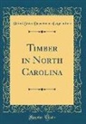 United States Department Of Agriculture - Timber in North Carolina (Classic Reprint)