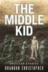 Brandon Christopher - The Middle Kid