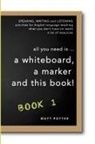 Matt Potter - all you need is a whiteboard, a marker and this book - Book 1