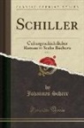 Johannes Scherr - Schiller, Vol. 1