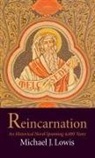Michael J. Lowis - Reincarnation