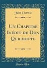 Jules Claretie - Un Chapitre Inédit de Don Quichotte (Classic Reprint)