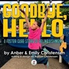 Emily Christensen - Goodbye, Hello - A Foster Care Story of Relinquishment