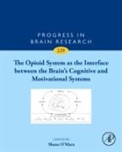 Shane O'Mara - Opioid System As the Interface Between the Brain s Cognitive and