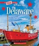 Melissa McDaniel - Delaware (a True Book: My United States)