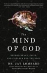 Patrick J. Kennedy, Jay Lombard - The Mind of God