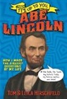 Leila Hirschfeld, Leila Hirschfeld Hirschfeld, Tom Hirschfeld - It's Up to You, Abe Lincoln