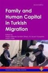 Nadja Milewski, Ibrahim Sirkeci, Mustafa Murat Yüce¿ahin, Mustafa Murat Yücesahin, Nadja Milewski - Family and Human Capital in Turkish Migration