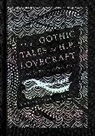 Xavier Reyes Aldana, H. P. Lovecraft, Lovecraft H. P., Xavier Aldana Reyes, Xavier Aldana Reyes - The Gothic Tales of H.P. Lovecraft