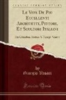 Giorgio Vasari - Le Vite De Piu Eccellenti Architetti, Pittori, Et Scultori Italiani
