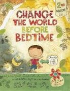 Josh Chalmers, Josh/ Moulton Chalmers, Karen Hillard Good, Josh Chalmers, Karen Hillard Good, Mark Kimball Moulton... - Change the World Before Bedtime