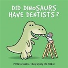 O'Donnell, Patrick O'Donnell, Patrick/ Mehlen O'Donnell, Erik Mehlen - Did Dinosaurs Have Dentists?