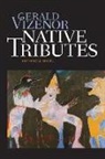Gerald Vizenor, Gerald Robert Vizenor - Native Tributes