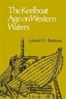 Leland Baldwin, Leland D. Baldwin, Harvey B. Cushman - The Keelboat Age on Western Waters