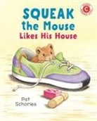 Pat Schories - Squeak the Mouse Likes His House