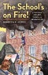 Rebecca C Jones, Rebecca C. Jones - School''s on Fire!