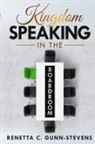 Renetta Gunn-Stevens - Kingdom Speaking in the Boardroom
