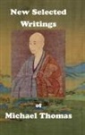 Michael Thomas - New Selected Writings of Michael Thomas