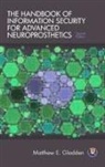 Matthew E. Gladden - The Handbook of Information Security for Advanced Neuroprosthetics