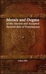 Albert Pike - Morals and Dogma of the Ancient and Accepted Scottish Rite of Freemasonry