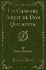 Jules Claretie - Un Chapitre Inédit de Don Quichotte (Classic Reprint)